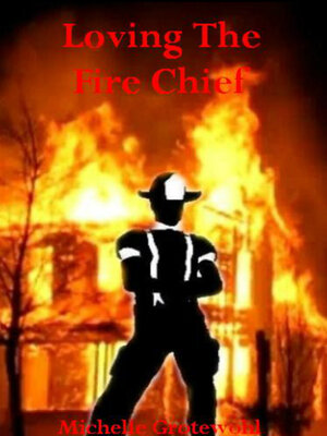 cover image of Loving the Fire Chief